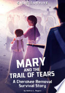 Mary_and_the_Trail_of_Tears___A_Cherokee_Removal_Survival_Story